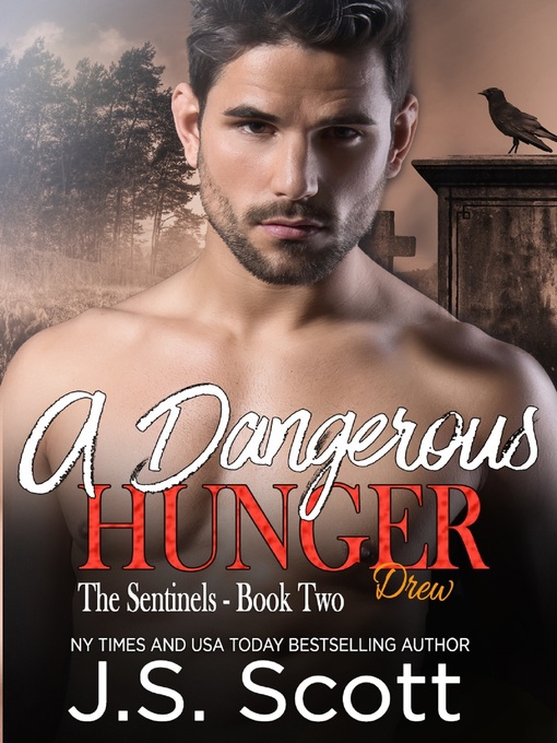 Title details for A Dangerous Hunger by J. S. Scott - Available